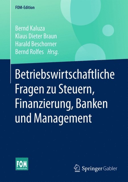Bernd Rolfes, Harald Beschorner, Klaus Dieter Braun, Bernd Kaluza - Betriebswirtschaftliche Fragen zu Steuern, Finanzierung, Banken und Management, E-bok