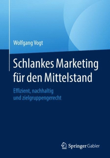 Wolfgang Vogt - Schlankes Marketing für den Mittelstand, E-bok