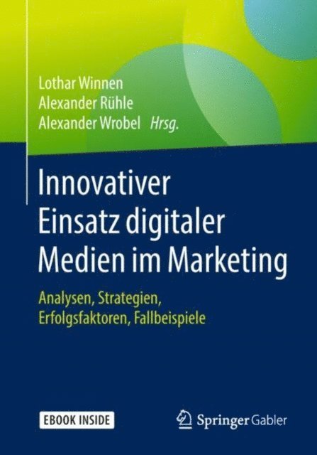 Alexander Wrobel, Alexander Ruhle, Lothar Winnen - Innovativer Einsatz digitaler Medien im Marketing, E-bok