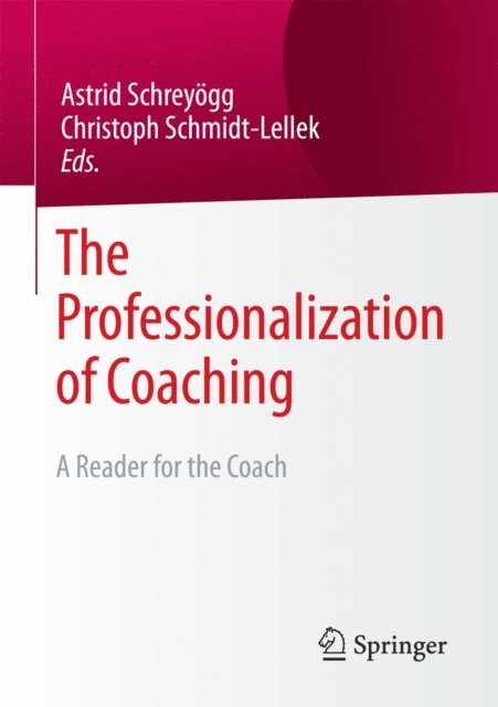 Christoph Schmidt-Lellek, Astrid Schreyogg - Professionalization of Coaching, E-bok
