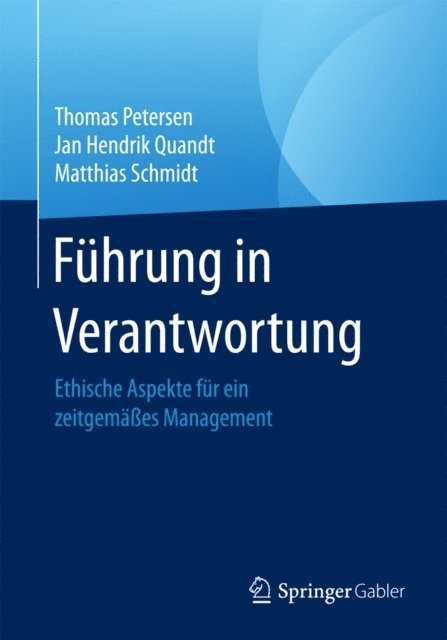 Matthias Schmidt, Jan Hendrik Quandt, Thomas Petersen - Führung in Verantwortung, E-bok