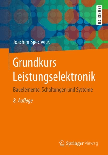 Joachim Specovius - Grundkurs Leistungselektronik, E-bok