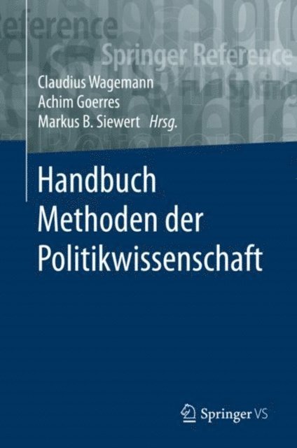 Markus B. Siewert, Achim Goerres, Claudius Wagemann - Handbuch Methoden der Politikwissenschaft, E-bok