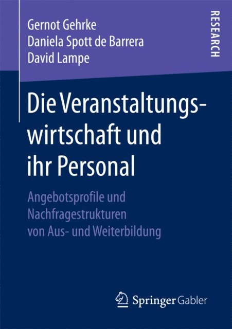 David Lampe, Daniela Spott de Barrera, Gernot Gehrke - Die Veranstaltungswirtschaft und ihr Personal, E-bok