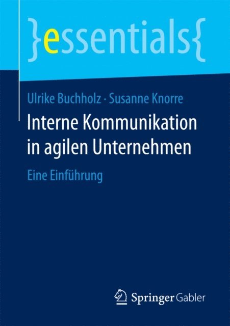 Susanne Knorre, Ulrike Buchholz - Interne Kommunikation in agilen Unternehmen, E-bok