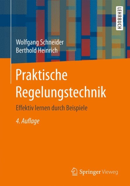 Berthold Heinrich, Wolfgang Schneider - Praktische Regelungstechnik, E-bok