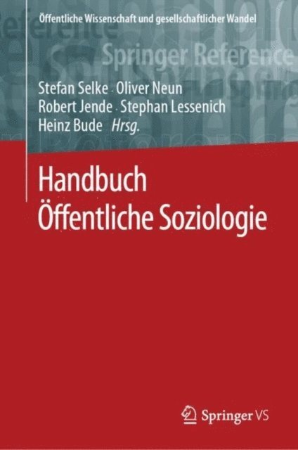 Heinz Bude, Stephan Lessenich, Robert Jende, Oliver Neun, Stefan Selke - Handbuch Öffentliche Soziologie, E-bok