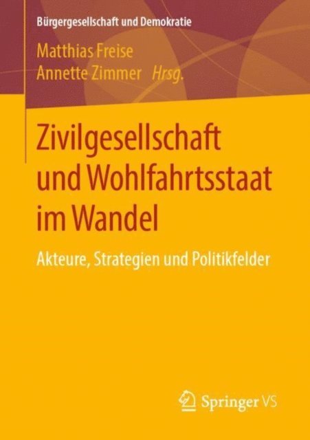 Annette Zimmer, Matthias Freise - Zivilgesellschaft und Wohlfahrtsstaat im Wandel, E-bok