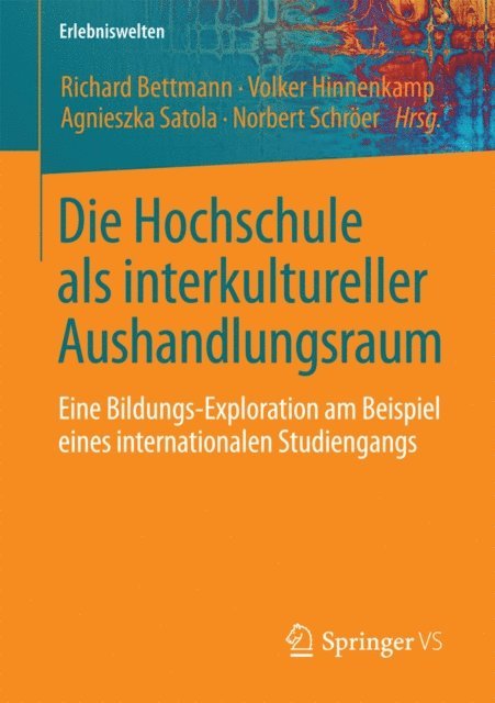 Norbert Schroer, Agnieszka Satola, Volker Hinnenkamp, Richard Bettmann - Die Hochschule als interkultureller Aushandlungsraum, E-bok