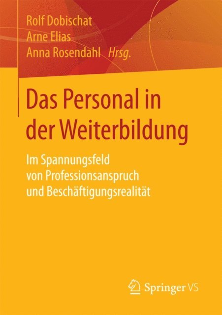 Anna Rosendahl, Arne Elias, Rolf Dobischat - Das Personal in der Weiterbildung, E-bok