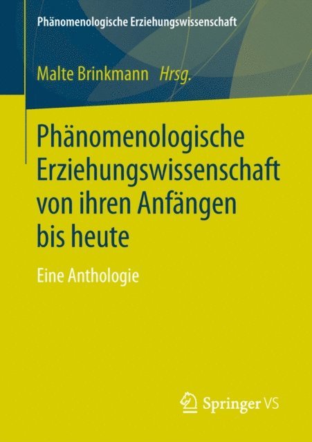 Malte Brinkmann - Phänomenologische Erziehungswissenschaft von ihren Anfängen bis heute, E-bok