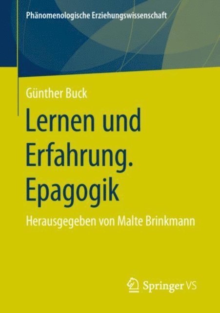 Gunther Buck, Malte Brinkmann - Lernen und Erfahrung. Epagogik, E-bok
