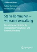 Starke Kommunen ? wirksame Verwaltung