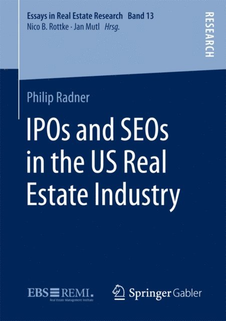 Philip Radner - IPOs and SEOs in the US Real Estate Industry, E-bok