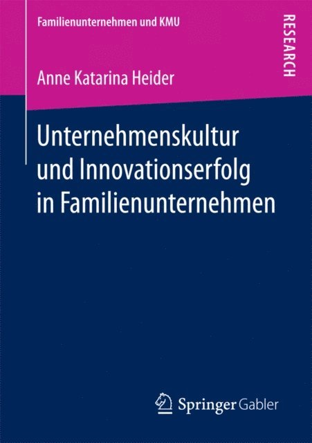 Anne Katarina Heider - Unternehmenskultur und Innovationserfolg in Familienunternehmen, E-bok