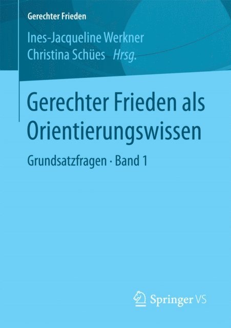 Christina Schues, Ines-Jacqueline Werkner - Gerechter Frieden als Orientierungswissen, E-bok