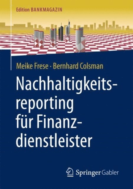 Bernhard Colsman, Meike Frese - Nachhaltigkeitsreporting für Finanzdienstleister, E-bok