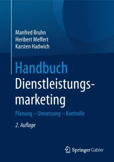 Karsten Hadwich, Heribert Meffert, Manfred Bruhn - Handbuch Dienstleistungsmarketing, E-bok