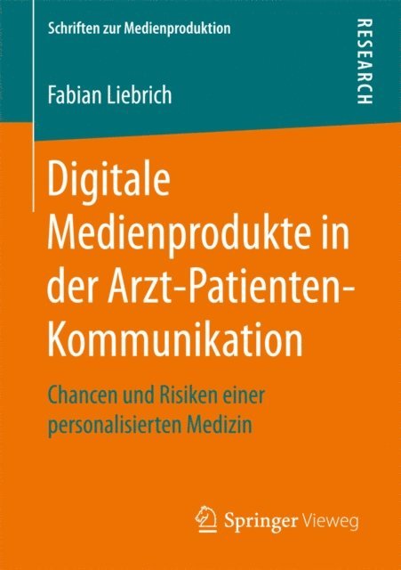 Fabian Liebrich - Digitale Medienprodukte in der Arzt-Patienten-Kommunikation, E-bok