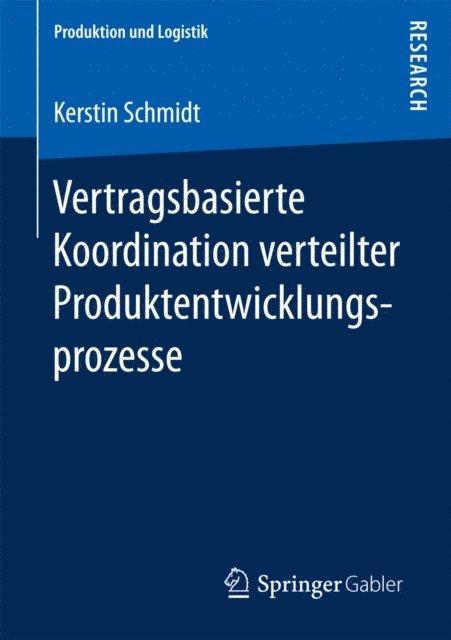 Kerstin Schmidt - Vertragsbasierte Koordination verteilter Produktentwicklungsprozesse, E-bok