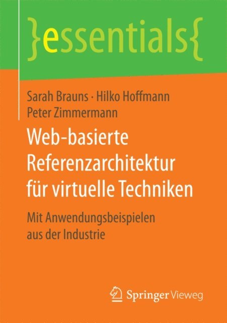 Peter Zimmermann, Hilko Hoffmann, Sarah Brauns - Web-basierte Referenzarchitektur für virtuelle Techniken, E-bok
