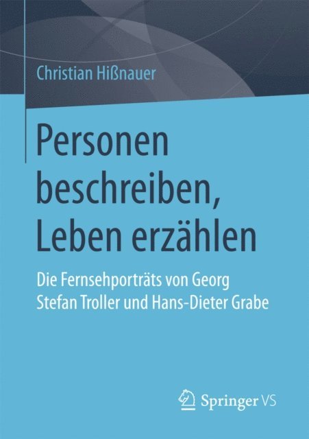 Christian Hinauer - Personen beschreiben, Leben erzählen, E-bok
