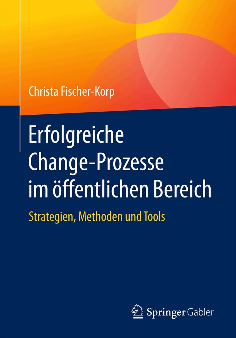 Christa Fischer-Korp - Erfolgreiche Change-Prozesse im öffentlichen Bereich, Häftad. Tillgänglighet: Lägg i varukorg