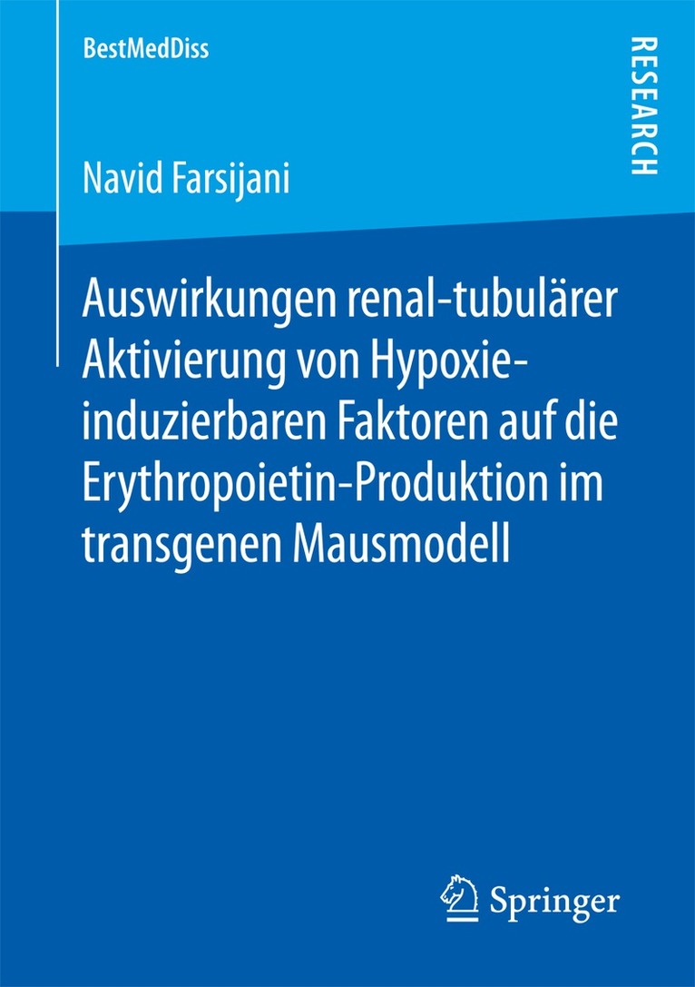 Navid Farsijani - Auswirkungen renal-tubulärer Aktivierung von Hypoxie-induzierbaren Faktoren auf die Erythropoietin-Produktion im transgenen Mausmodell, Häftad. Tillgänglighet: Lägg i varukorg