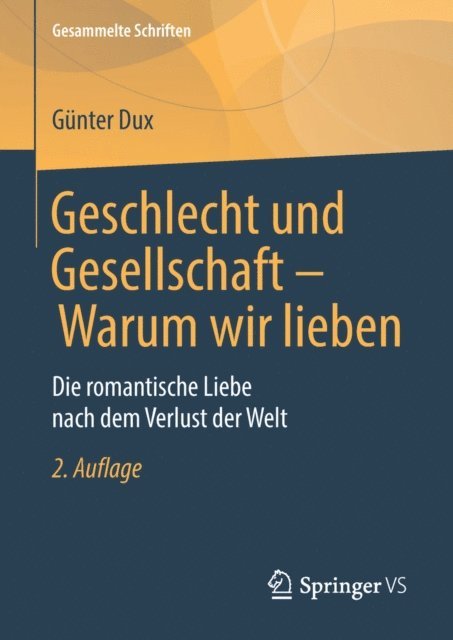 Gunter Dux - Geschlecht und Gesellschaft - Warum wir lieben, E-bok