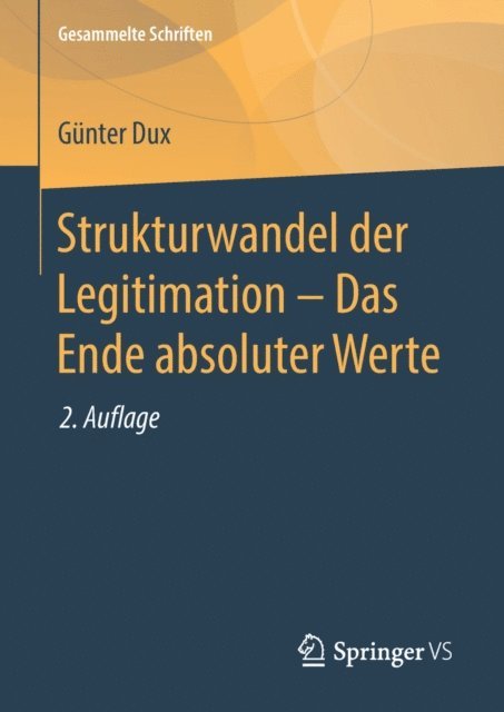 Gunter Dux - Strukturwandel der Legitimation – Das Ende absoluter Werte, E-bok