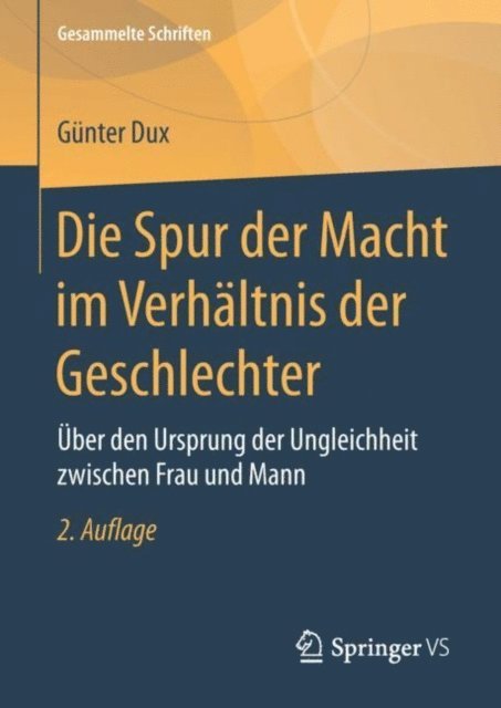 Gunter Dux - Die Spur der Macht im Verhältnis der Geschlechter, E-bok