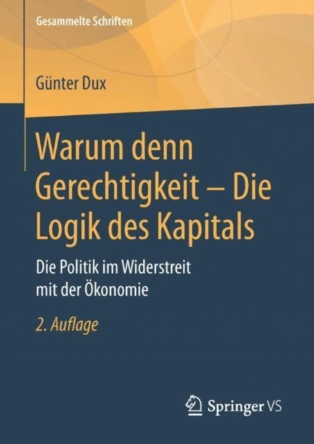 Gunter Dux - Warum denn Gerechtigkeit - Die Logik des Kapitals, E-bok