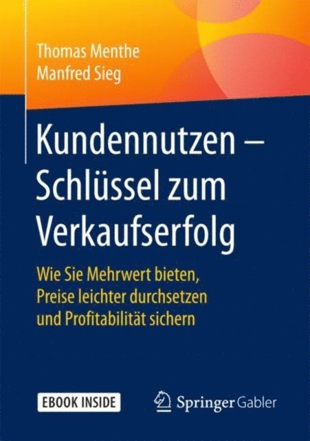 Manfred Sieg, Thomas Menthe - Kundennutzen – Schlüssel zum Verkaufserfolg, E-bok