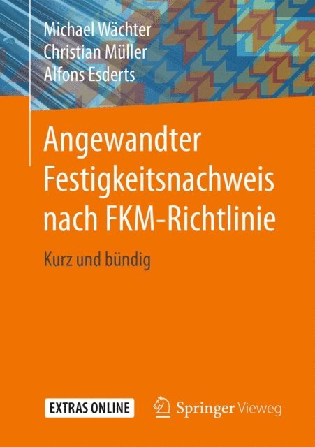 Alfons Esderts, Christian Muller, Michael Wachter - Angewandter Festigkeitsnachweis nach FKM-Richtlinie, E-bok