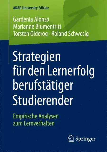 Roland Schwesig, Torsten Olderog, Marianne Blumentritt, Gardenia Alonso - Strategien für den Lernerfolg berufstätiger Studierender, E-bok. Tillgänglighet: Lägg i varukorg