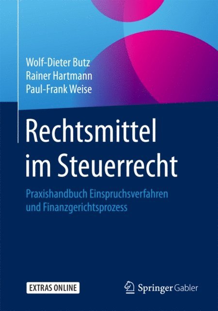Paul-Frank Weise, Rainer Hartmann, Wolf-Dieter Butz - Rechtsmittel im Steuerrecht, E-bok