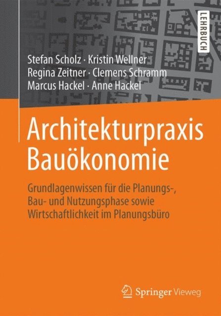 Anne Hackel, Marcus Hackel, Clemens Schramm, Regina Zeitner, Kristin Wellner, Stefan Scholz - Architekturpraxis Bauökonomie, E-bok