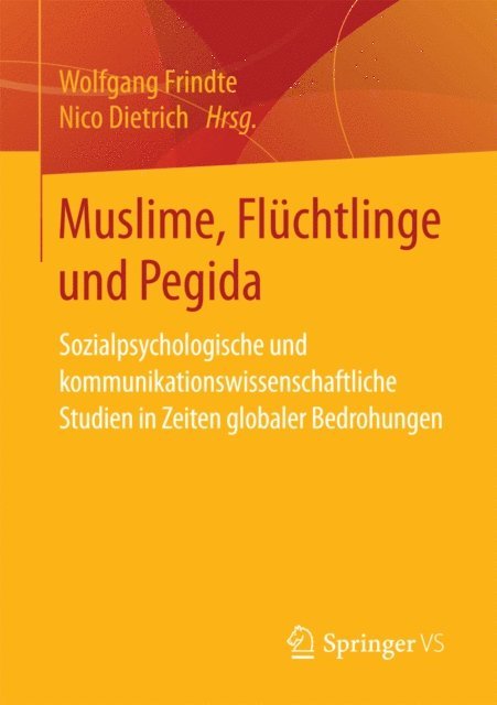 Nico Dietrich, Wolfgang Frindte - Muslime, Flüchtlinge und Pegida, E-bok
