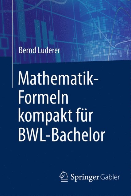 Bernd Luderer - Mathematik-Formeln kompakt für BWL-Bachelor, E-bok