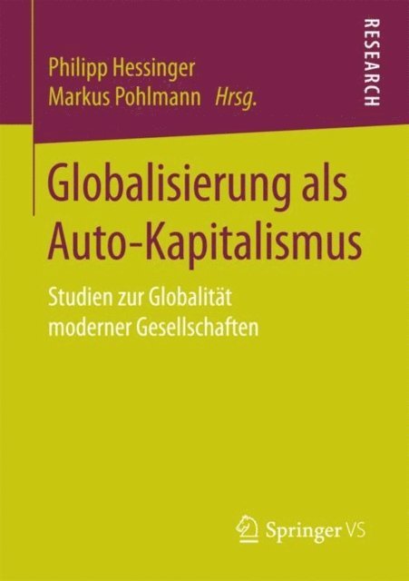 Markus Pohlmann, Philipp Hessinger - Globalisierung als Auto-Kapitalismus, E-bok
