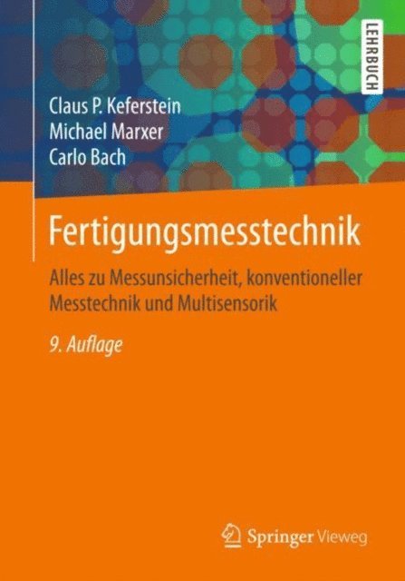 Carlo Bach, Michael Marxer, Claus P. Keferstein - Fertigungsmesstechnik, E-bok