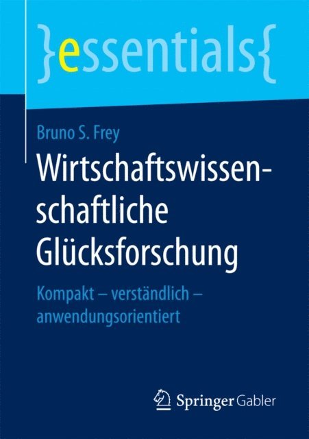 Bruno S. Frey - Wirtschaftswissenschaftliche Glücksforschung, E-bok
