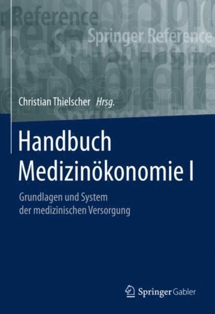 Christian Thielscher - Handbuch Medizinökonomie I, E-bok