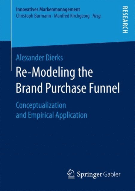 Alexander Dierks - Re-Modeling the Brand Purchase Funnel, E-bok