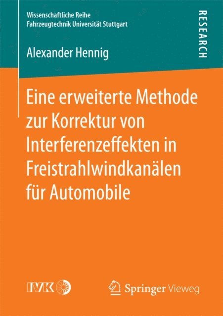 Alexander Hennig - Eine erweiterte Methode zur Korrektur von Interferenzeffekten in Freistrahlwindkanälen für Automobile, E-bok