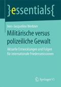 Militrische versus polizeiliche Gewalt