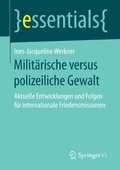 Militÿrische versus polizeiliche Gewalt