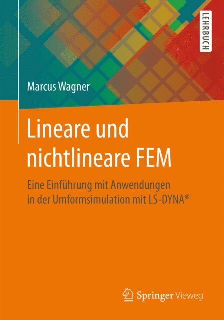 Marcus Wagner - Lineare und nichtlineare FEM, E-bok