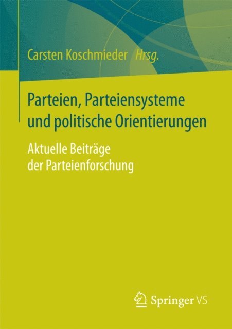 Carsten Koschmieder - Parteien, Parteiensysteme und politische Orientierungen, E-bok