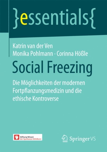 Corinna Hole, Monika Pohlmann, Katrin van der Ven - Social Freezing, E-bok